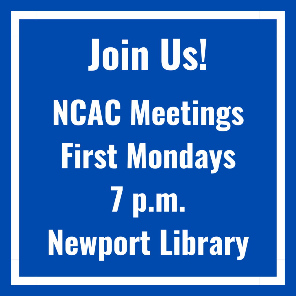 White text on blue background. Join us! NCAC Meetings First Mondays at 7 p.m. in the Newport Library.